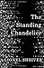 The Standing Chandelier: A Novella