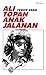 Ali Topan Anak Jalanan by Teguh Esha Ali Topan Anak Jalanan by Teguh Esha