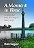 A Moment in Time: 50 storie...