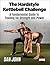 The Hardstyle Kettlebell Challenge, A Fundamental Guide To Training For Strength And Power