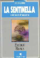 La sentinella e altri racconti di fantascienza