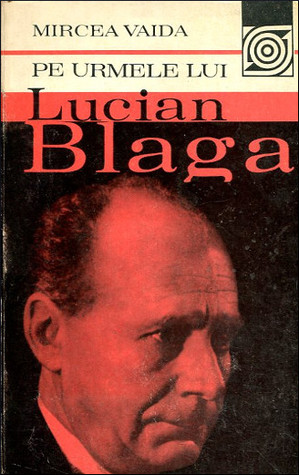 Pe urmele lui Lucian Blaga (Paperback)
