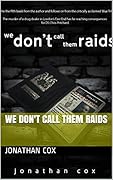 We Don't Call Them Raids