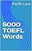 5000 TOEFL Words by Pacific Lava