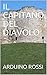 IL CAPITANO DEL DIAVOLO: Gli spettri del passato divorano le menti solitarie (Italian Edition)