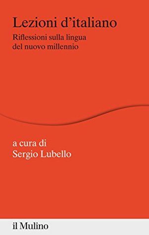Lezioni d'Italiano: Riflessioni sulla lingua del nuovo millennio (Percorsi) (Italian Edition)
