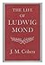 The life of Ludwig Mond