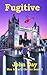 Fugitive  (Max & Carla #3)