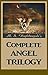 Complete Angel Trilogy: Thr...