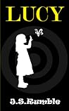 Lucy and the Tunnel by J.S. Rumble