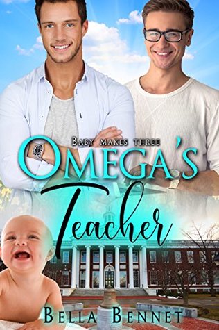 Omega's Teacher (Baby Makes Three #1.6)
