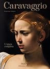 Caravaggio. L'ope...