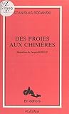 La Proie aux chimères (French Edition) La Proie aux chimères (French Edition)