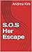 S.O.S Her Escape