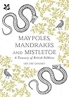 Maypoles, Mandrak...