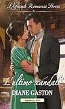 L'ultimo scandalo by Diane Gaston