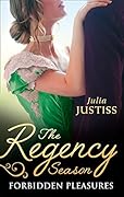 The Regency Season: Forbidden Pleasures