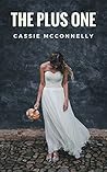 The Plus One by Cassie McConnelly