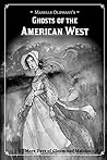 Ghosts of the American West: 31 More Days of Gloom and Malaise