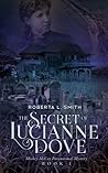 The Secret of Lucianne Dove (Mickey McCoy #1)