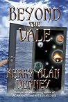 Beyond the Vale by Kerry Alan Denney