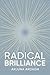 Radical Brilliance: The Ana...