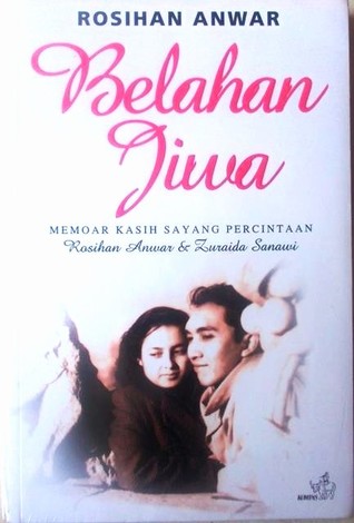 Belahan Jiwa: Memoar Kasih Sayang Percintaan Rosihan Anwar & Zuraida Sanawi