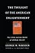 The Twilight of the American Enlightenment: The 1950s and the Crisis of Liberal Belief