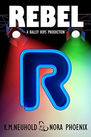 Rebel (Ballsy Boys #1)