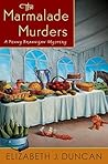 The Marmalade Murders by Elizabeth J. Duncan