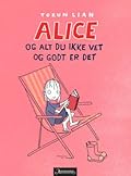 Alice og alt du ikke vet og godt er det