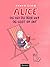 Alice og alt du ikke vet og...