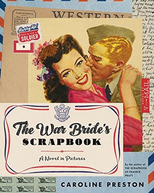 The War Bride's Scrapbook: A Novel in Pictures – An Unforgettable WWII Romance About Wartime Marriage and Self-Discovery