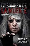 La sombra de la muerte by Antonio Lagares