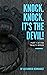 Knock. Knock. It's the Devi...