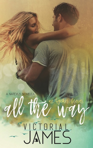 All The Way (Natexus, #1.5)