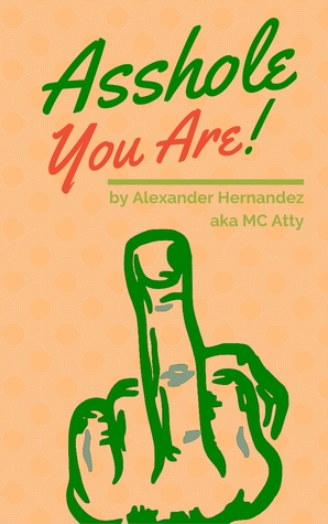 Asshole You Are!