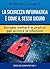 La sicurezza informatica è come il sesso sicuro bisogna metterli in pratica per evitare le infezioni