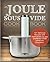 My Joule Sous Vide Cookbook...