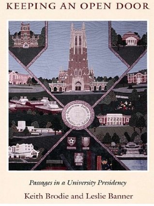 Keeping An Open Door: Passages in a University Presidency (Kindle Edition)
