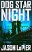 Dog Star Night: A Novelette