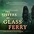 The Sisters of Glass Ferry by Kim Michele Richardson