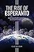 The Rise of Esperanto: Some...