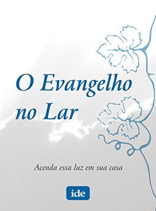 o Evangelho no Lar (Portuguese Edition)