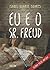 Eu e o Sr. Freud by Isabel Duarte Soares