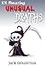 101 Amazing Unusual Deaths by Jack Goldstein