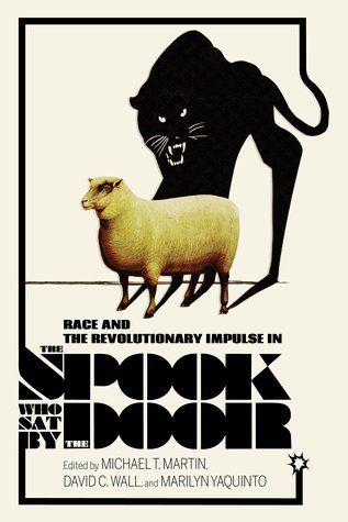 Race and the Revolutionary Impulse in The Spook Who Sat by the Door (Studies in the Cinema of the Black Diaspora)