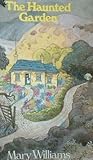 The Haunted Garden: Ghost Stories