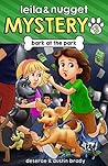 Bark at the Park (Leila and Nugget Mystery Book 3)