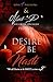 Desire 2 B Nasti
